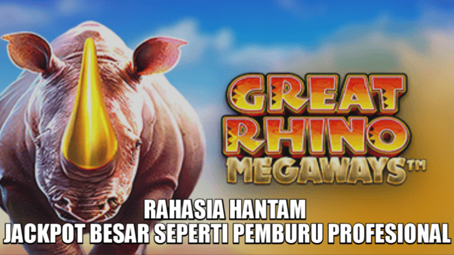 RAHASIA HANTAM JACKPOT BESAR SEPERTI PEMBURU